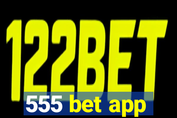 555 bet app